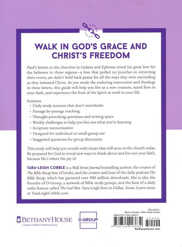 Galatians & Ephesians: The Freedom and Purpose in the Body of Christ--a 10-Week Bible Study