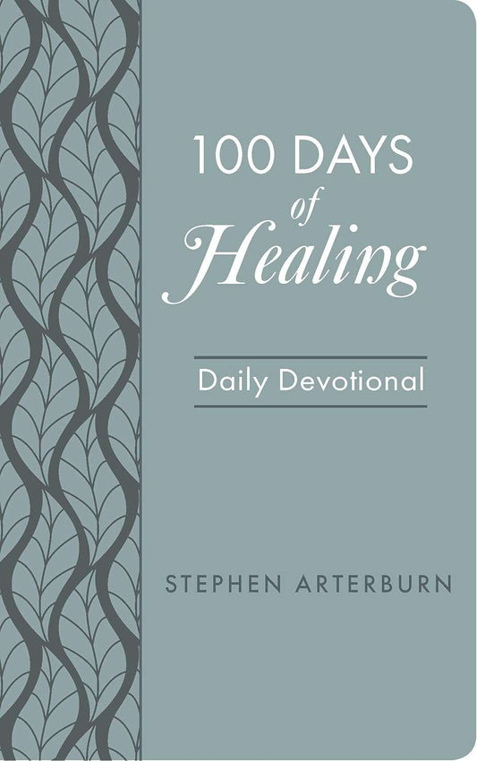 100 Days of Healing: Daily Devotional (New Life Devotions) Imitation Leather