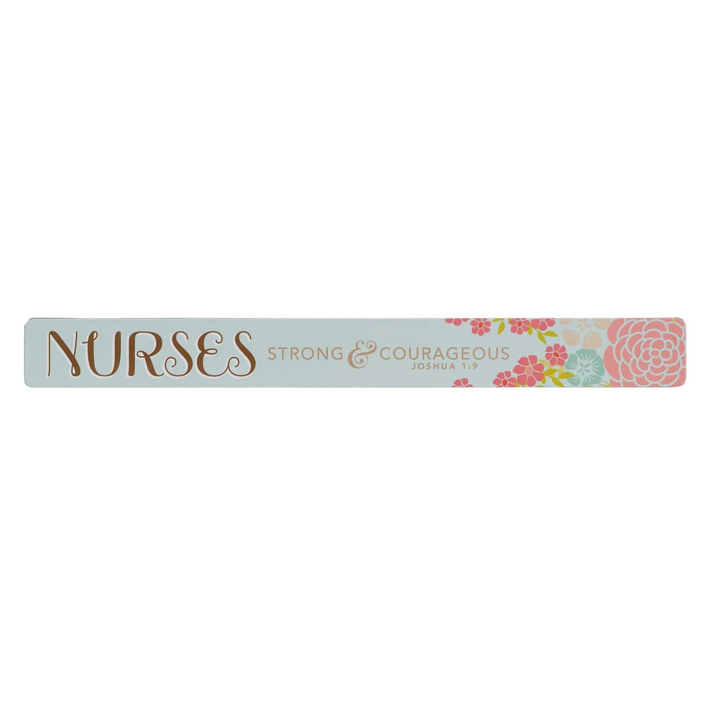 Nurses Strong & Courageous Magnetic Strip - Joshua 1:9