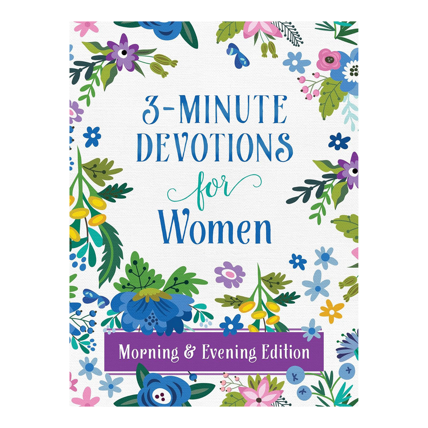 3-Minute Devotions for Women Morning and Evening Edition Paperback Compiled by Barbour Staff
