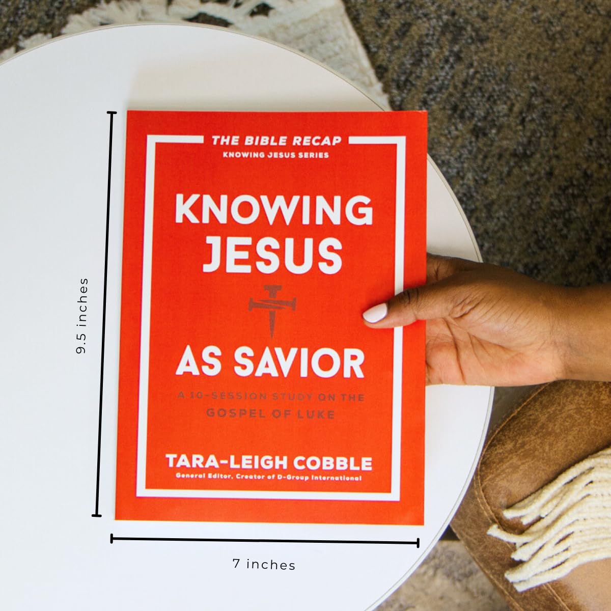 Knowing Jesus as Savior A 10-Session Study on the Gospel of Luke - General editor Tara-Leigh Cobble