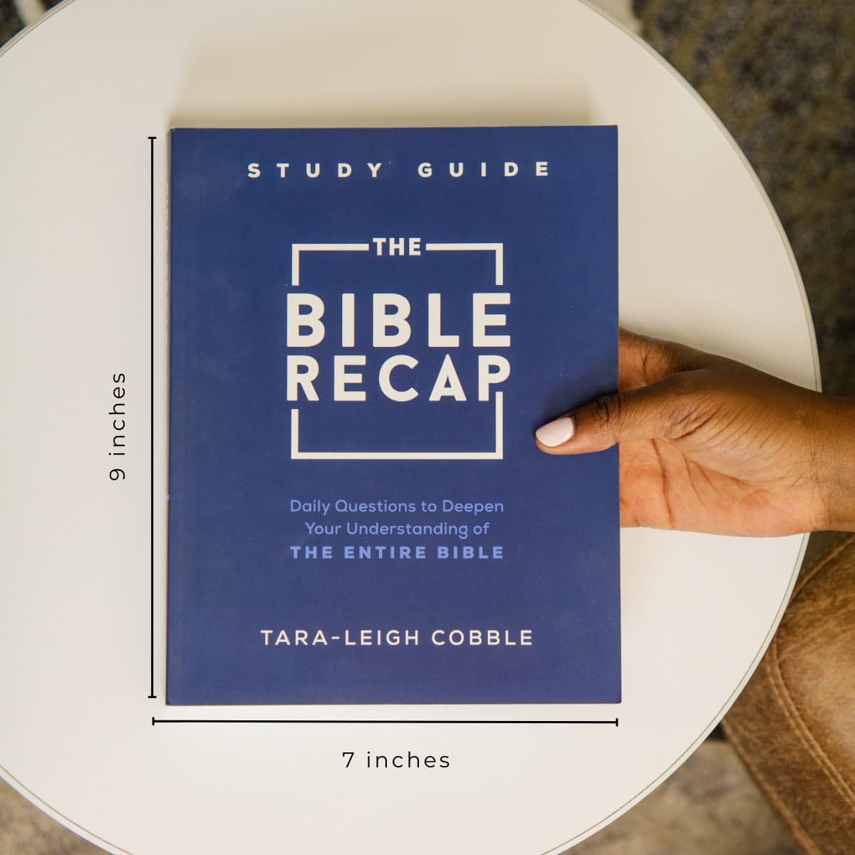 The Bible Recap Study Guide: Daily Questions to Deepen Your Understanding of the Entire
