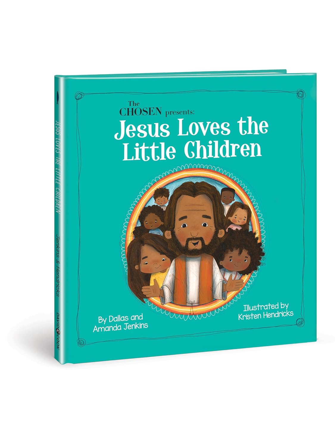 The Chosen Presents: Jesus Loves the Little Children Hardcover