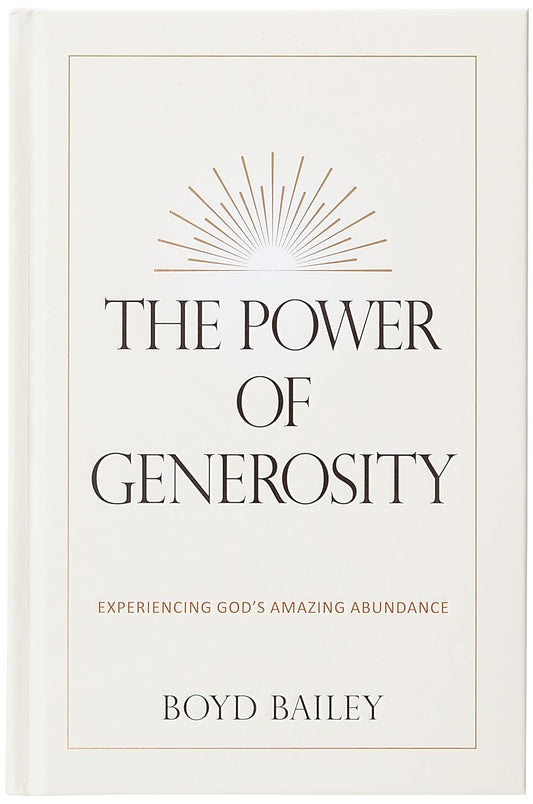 The Power of Generosity: Experiencing God's Amazing Abundance