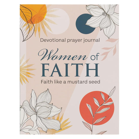 Women of Faith: Faith Like a Mustard Seed Devotional Prayer Journal