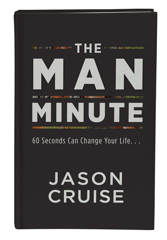 The Man Minute - 60 Seconds Can Change Your Life...
