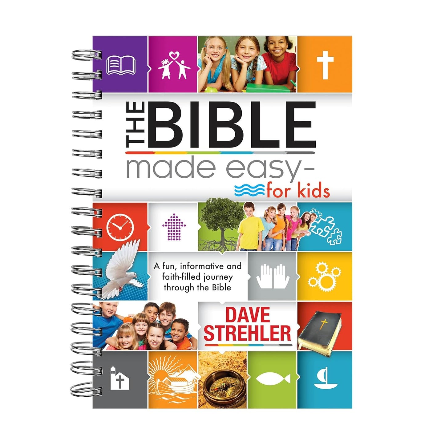 The Bible Made Easy—for Kids Wirebound Edition by Dave Strehler