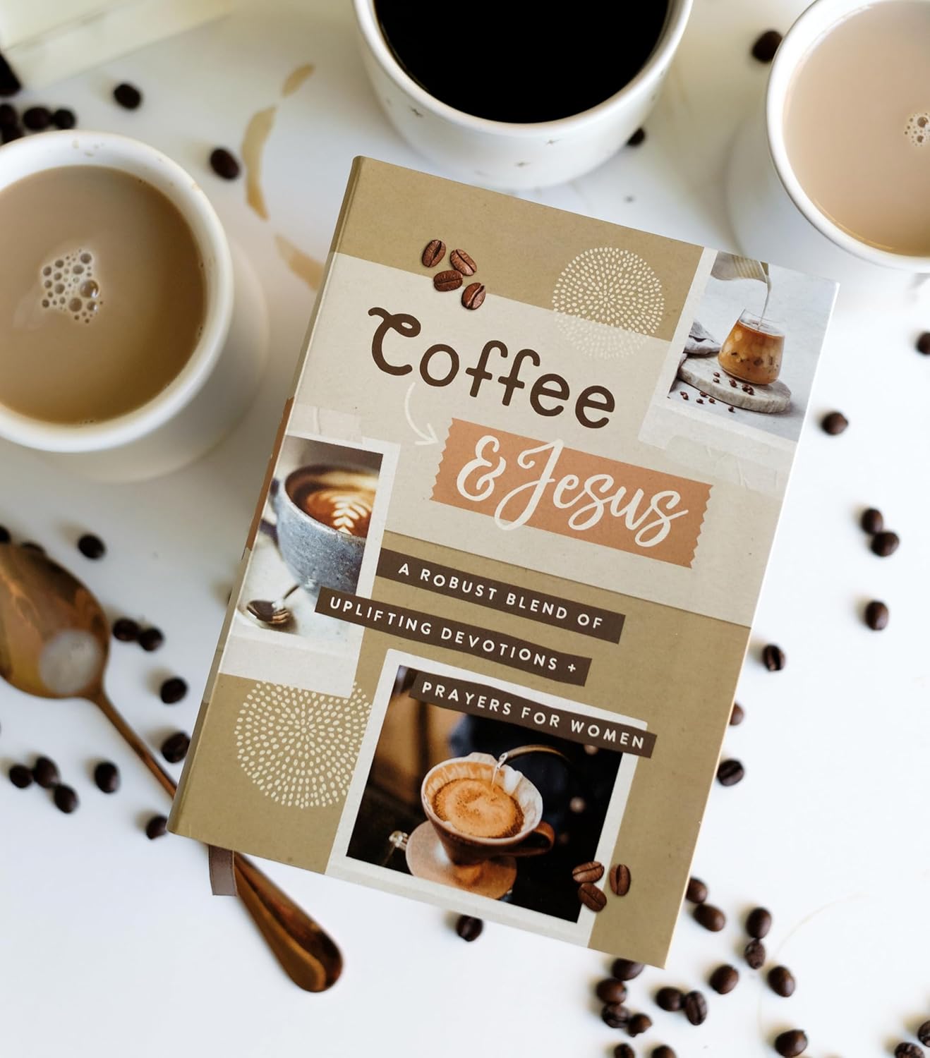 Coffee and Jesus: A Robust Blend of Uplifting Devotions & Prayers for Women Paperback
