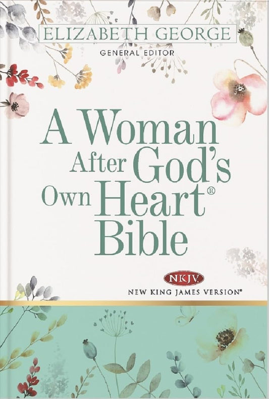 A Woman After God's Own Heart Bible - Hardcover