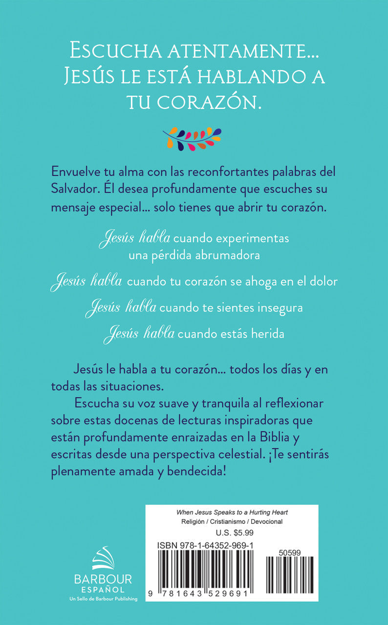 Cuando Jesús le habla a un corazón herido (When Jesus Speaks to a Hurting Heart)