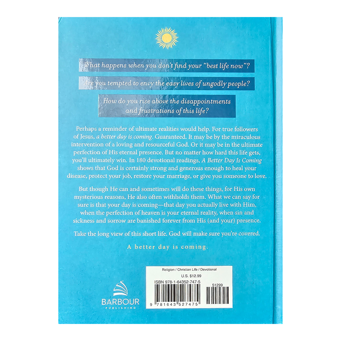 A Better Day Is Coming: Encouraging Devotions for Followers of Jesus Hardcover by Glenn Hascall