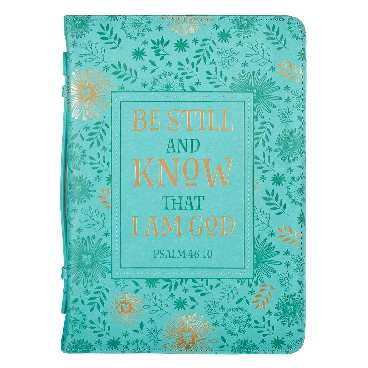 Be Still and Know Turquoise Faux Leather Fashion Bible Cover - Psalm 46:10