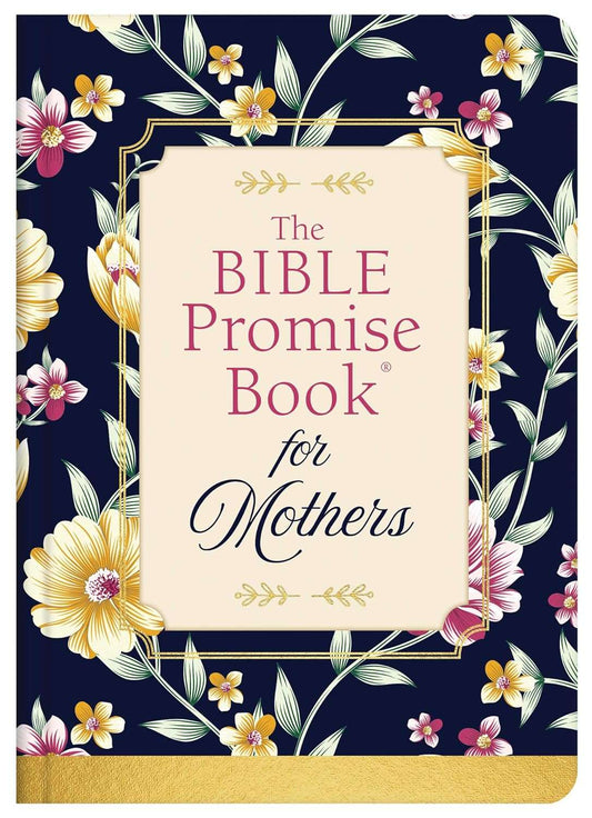 The Bible Promise Book for Mothers Hardcover Compiled by Barbour Staff