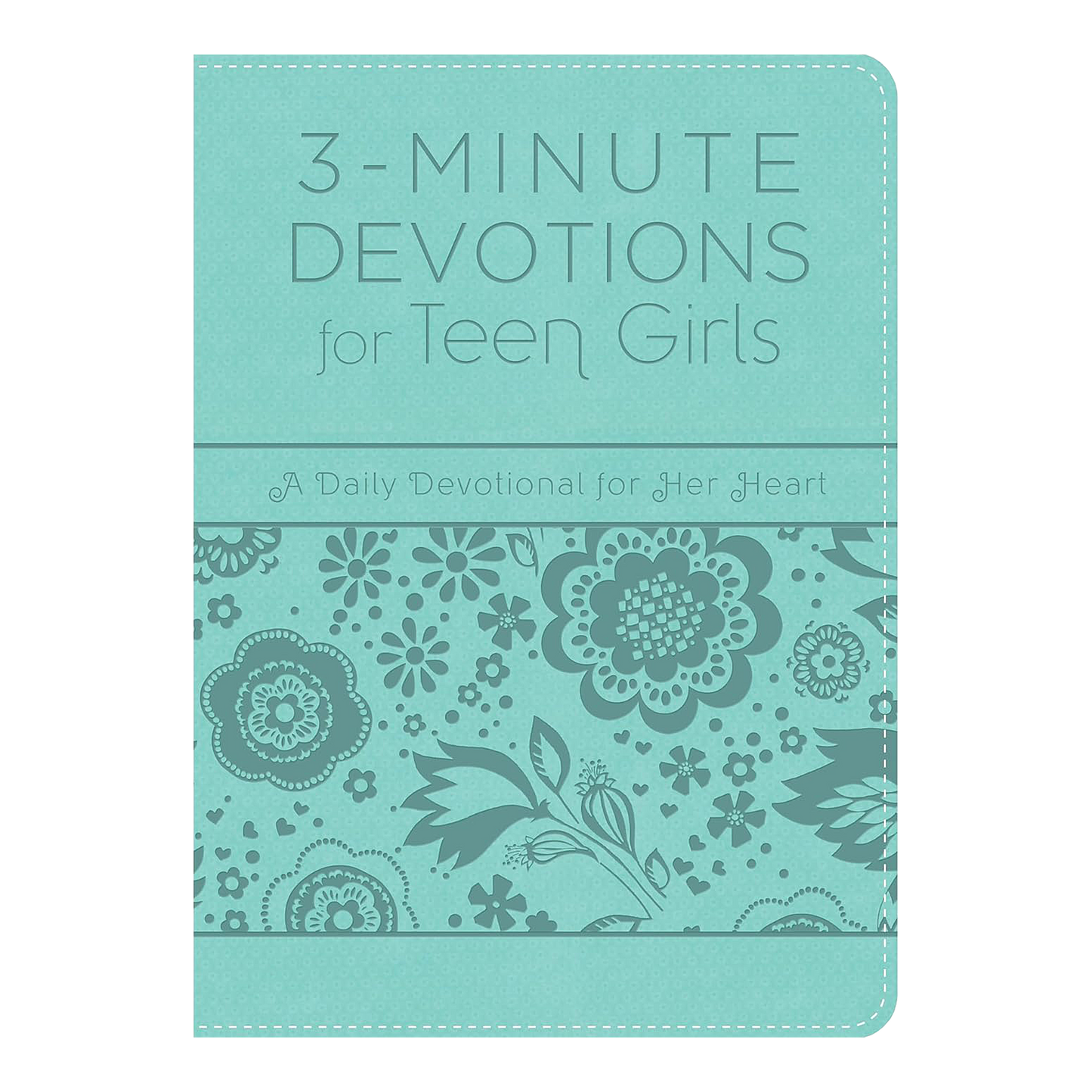 3-Minute Devotions for Teen Girls: A Daily Devotional for Her Heart Imitation Leather