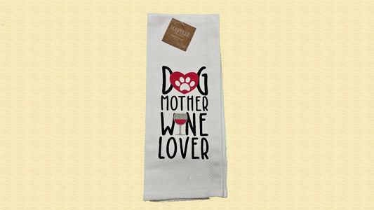 Dog Mother, Wine Lover - Love My Dog Printed Kitchen Towel