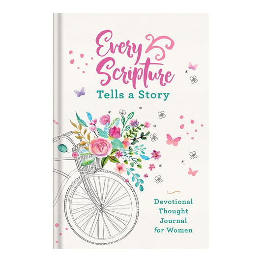 Every Scripture Tells a Story Devotional Thought Journal for Women Hardcover by JoAnne Simmons