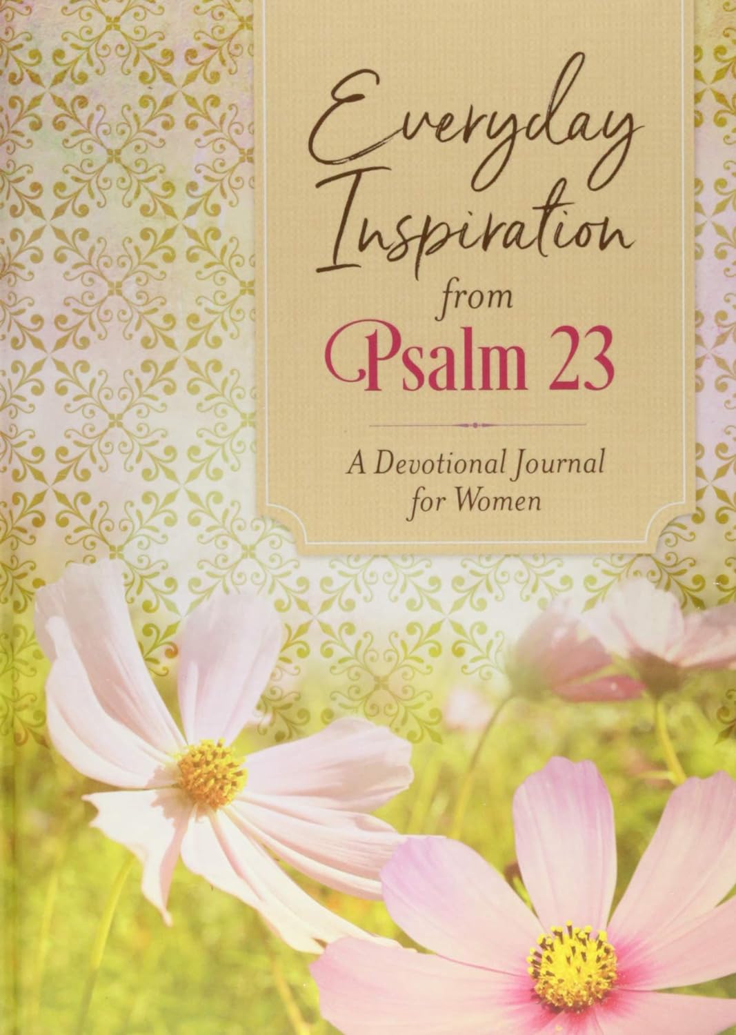 Everyday Inspiration from Psalm 23: A Devotional Journal for Women Hardcover by Compiled by Barbour Staff