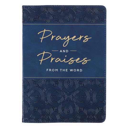 Prayers and Praises From the Word Navy Blue Faux Leather Gift Book - General Gift Book