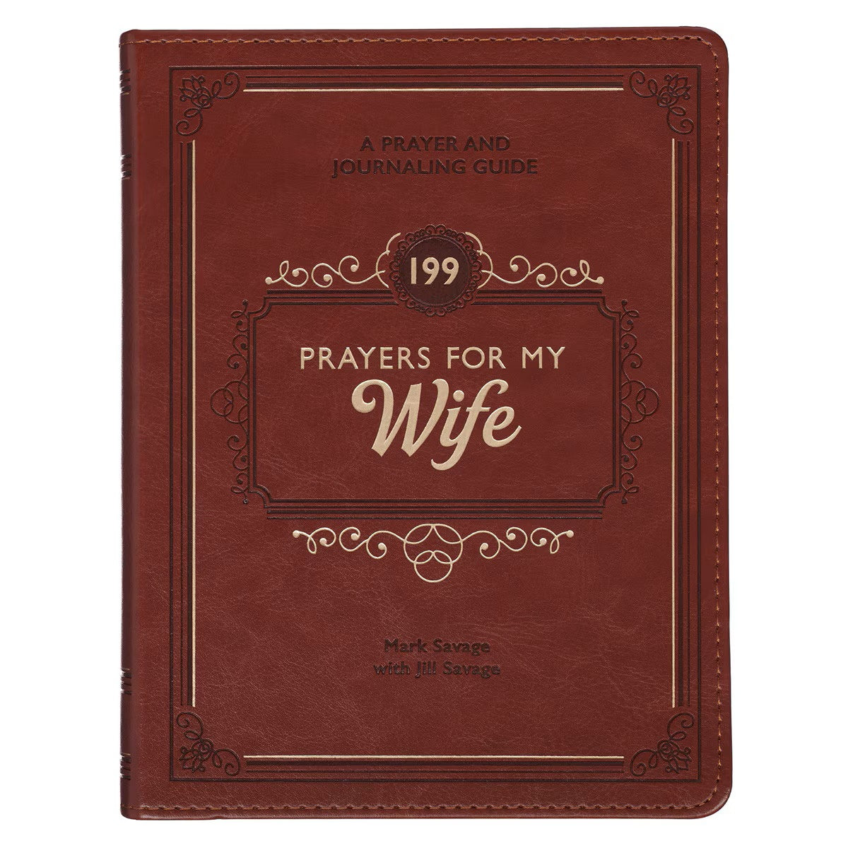 199 Prayers for My Wife Saddle Tan Faux Leather Prayer and Journaling Guide