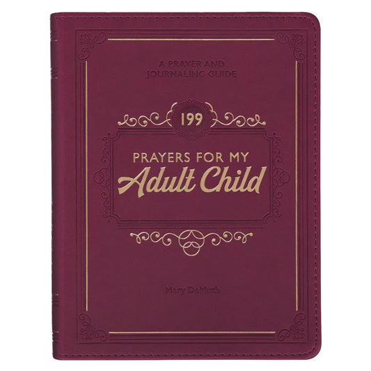 199 Prayers for My Adult Child Plum Faux Leather Prayer and Journaling Guide by Mary DeMuth