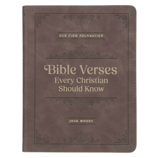 Bible Verses Every Christian Should Know Brown Faux Leather Devotional by Josh Moody