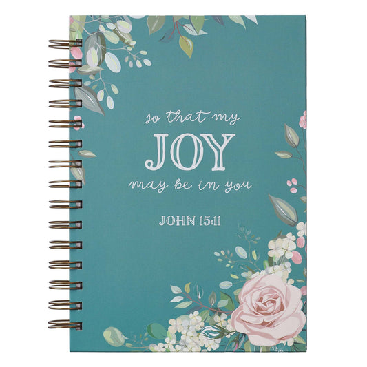 So That My JOY May Be In You - John 15:11 Wire bound Journal