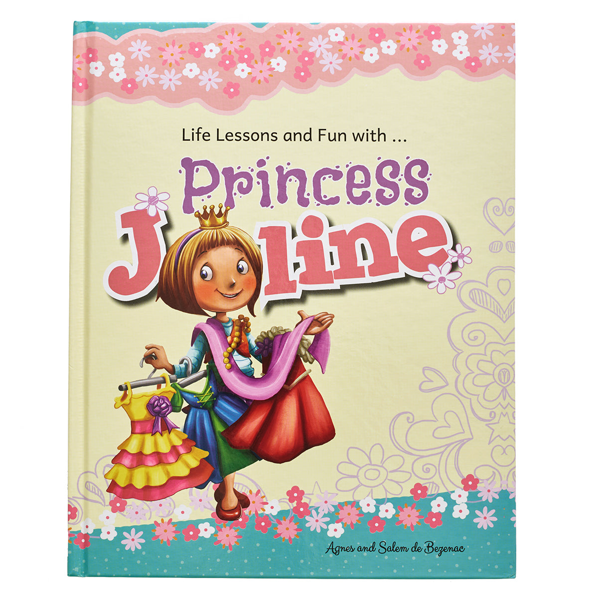 Princess Joline : Life Lessons and Fun with Princes Joline - Children's Books