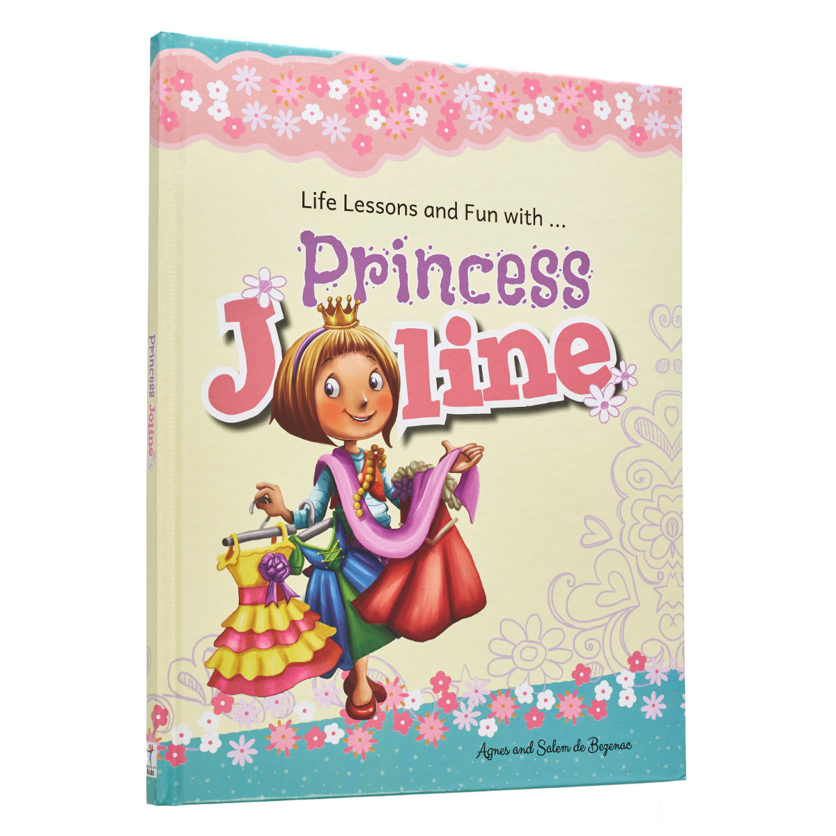 Princess Joline : Life Lessons and Fun with Princes Joline - Children's Books
