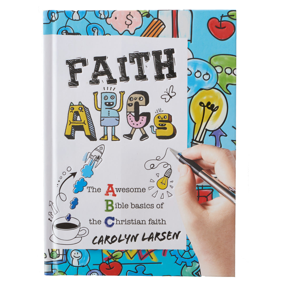 FAITH ABC's: The Awesome Bible Basics of the Christian Faith BY CAROLYN LARSEN - Children's Books