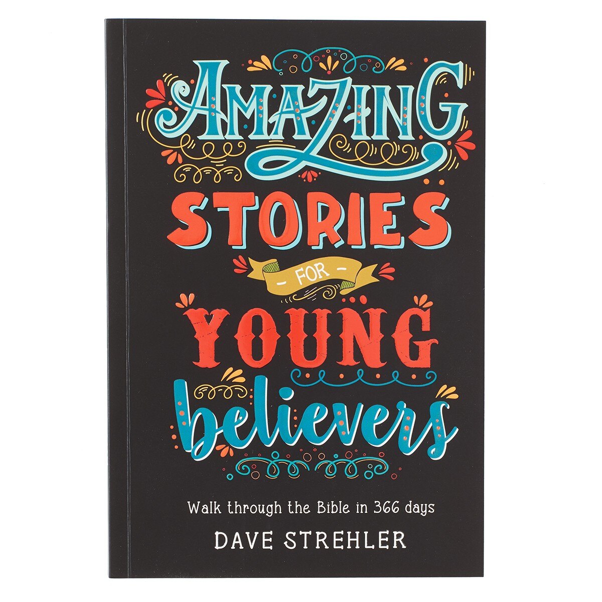 Amazing Stories for Young Believers by Dave Strehler