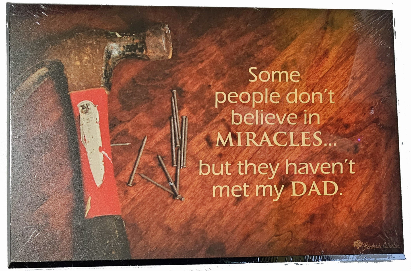 Some People Don't Believe in Miracles. - Wood Plaque