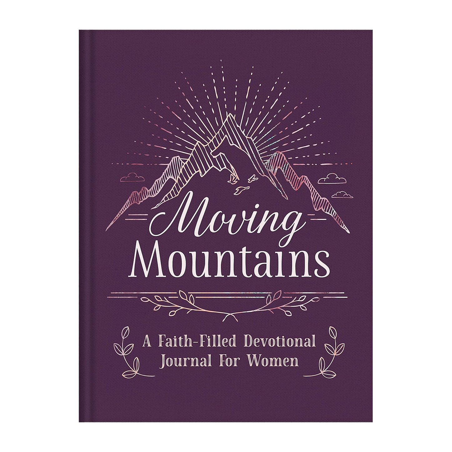 Moving Mountains: A Faith-Filled Devotional Journal for Women Hardcover Compiled by Barbour Staff