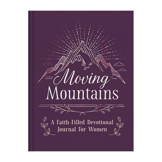 Moving Mountains: A Faith-Filled Devotional Journal for Women Hardcover Compiled by Barbour Staff