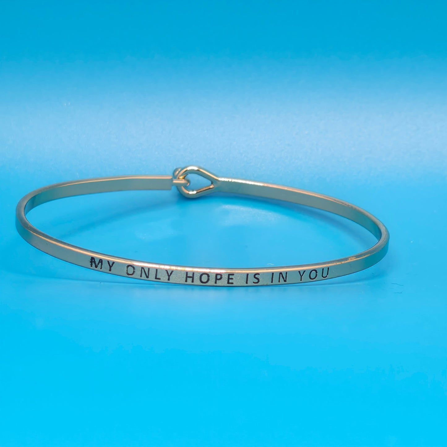MY ONLY HOPE IS IN YOU Inspirational Message Bracelet Positive Message Engraved Thin Bangle - Jewelry