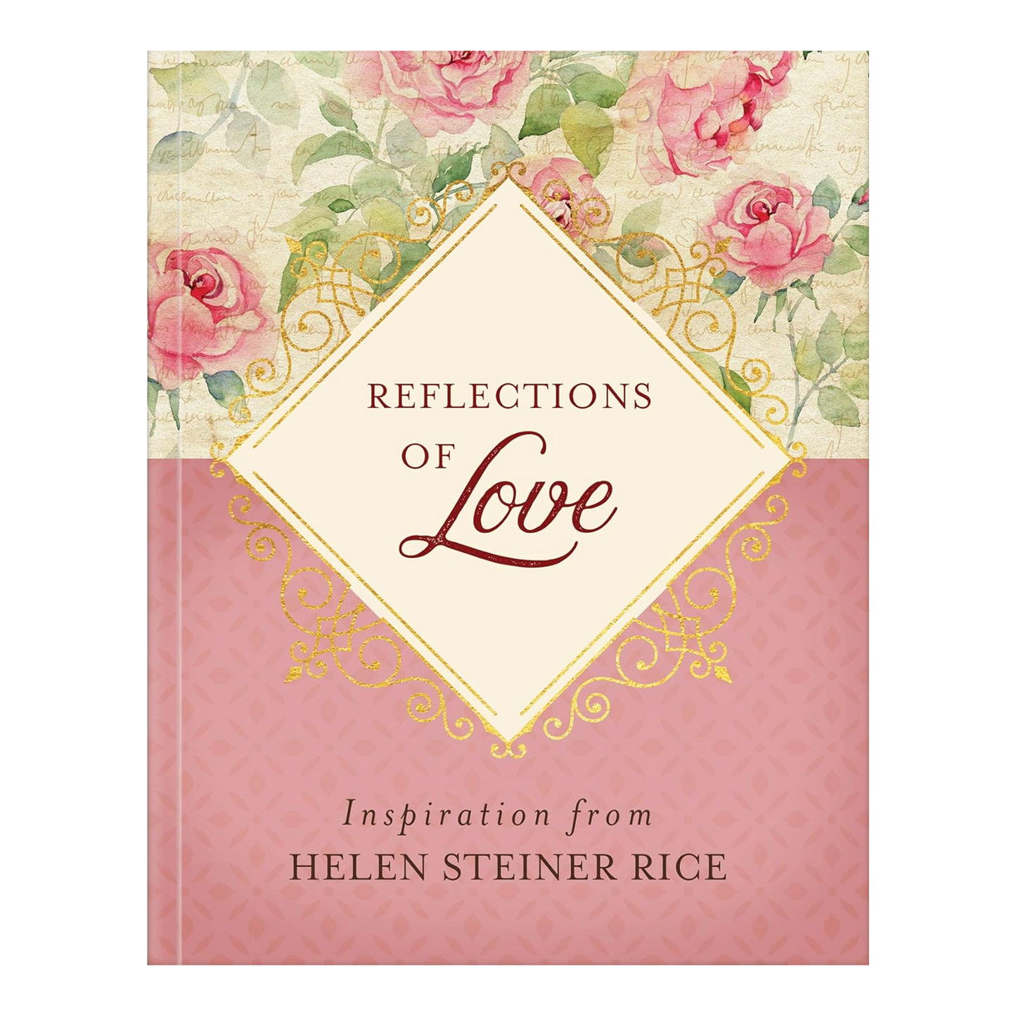 Reflections of Love: Inspiration from Helen Steiner Rice Paperback by Helen Steiner Rice