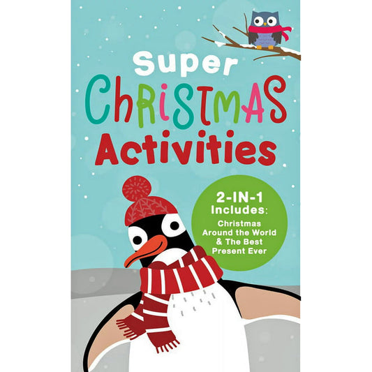 Super Christmas Activities 2-in-1 : Includes Christmas Around the World and The Best Present Ever