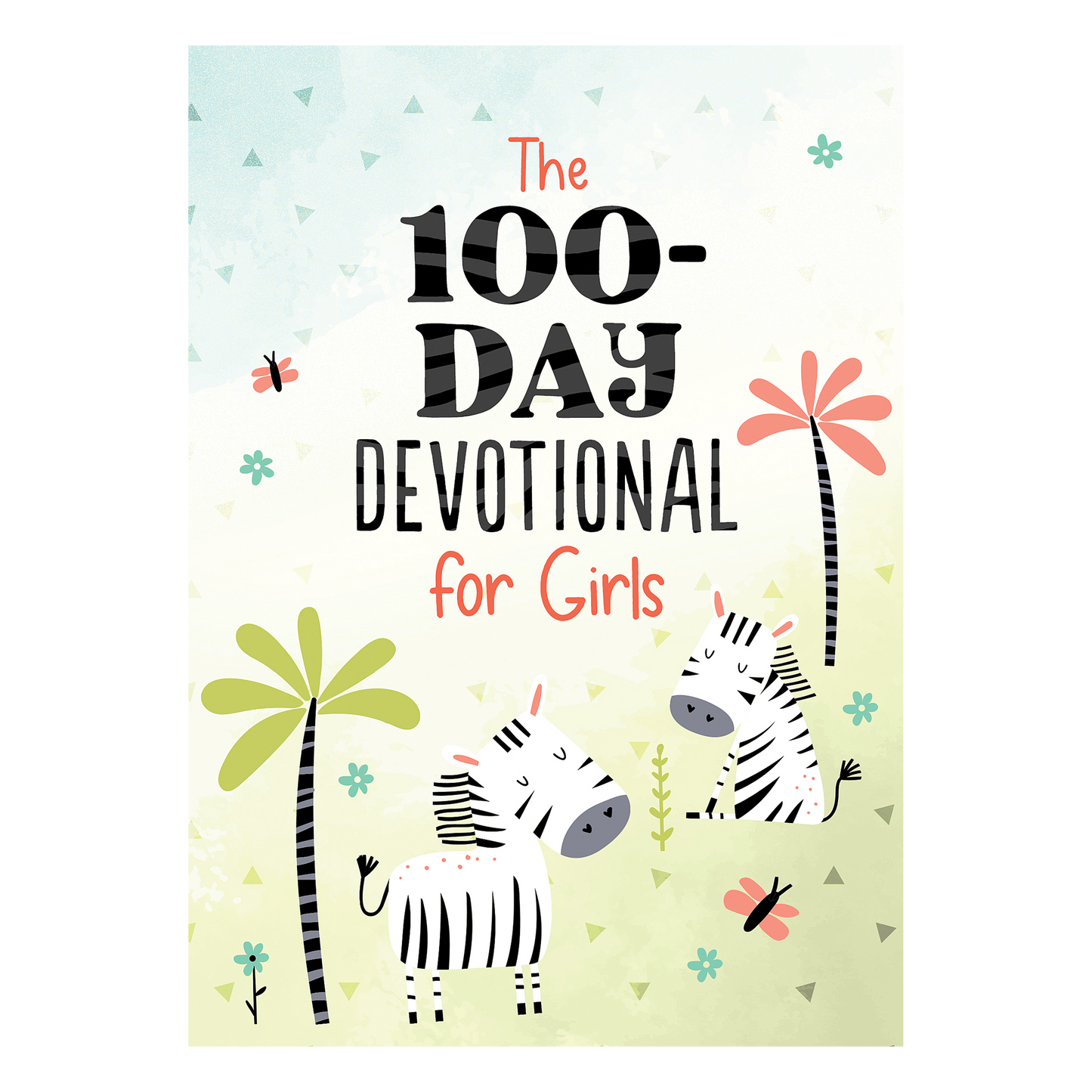 The 100-Day Devotional for Girls