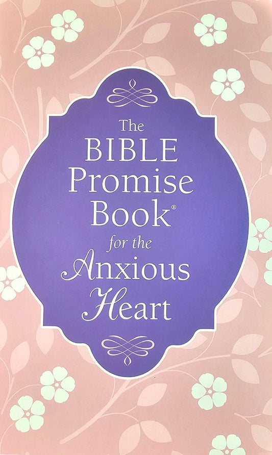 The Bible Promise Book for the Anxious Heart Paperback