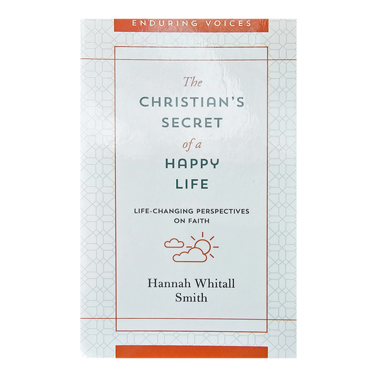 The Christian's Secret of a Happy Life Paperback by Hannah Whitall Smith