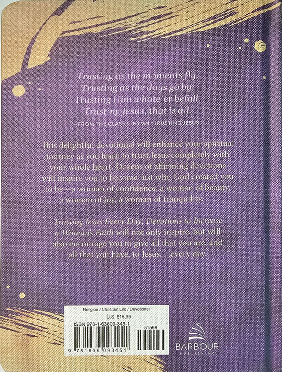 Trusting Jesus Every Day: Devotions to Increase a Woman's Faith Hardcover by Barbour Publishing