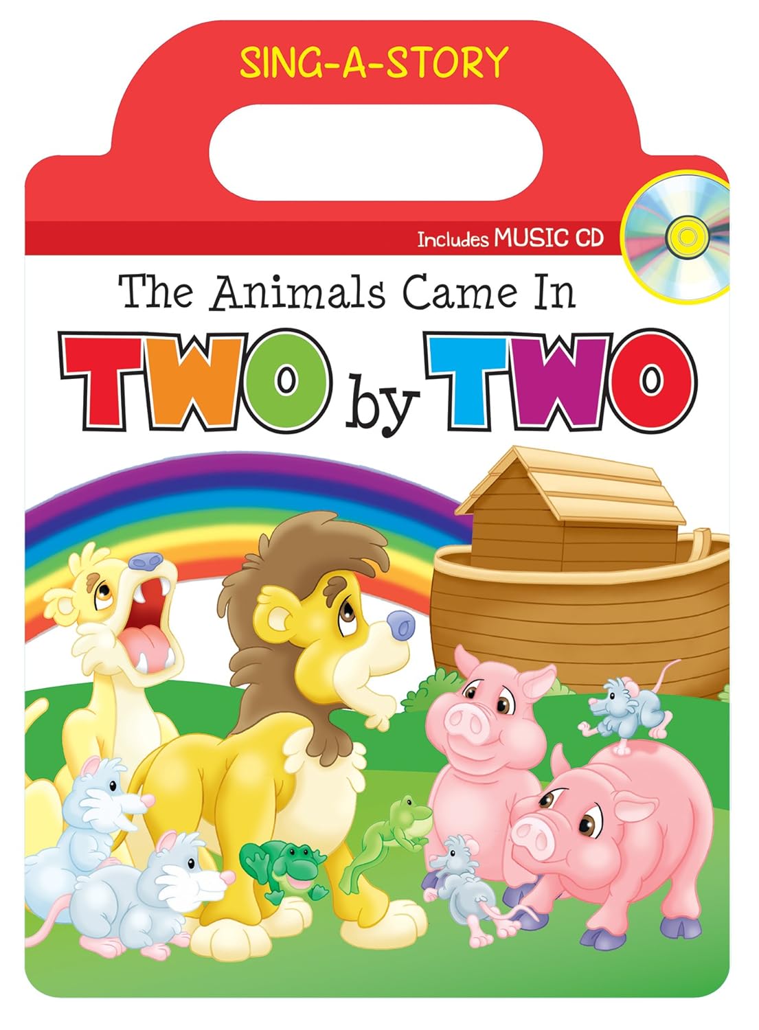 The Animals Came in Two by Two: Sing-a-Story Book with CD Board book – Picture Book by Kim Mitzo Thompson, Karen Mitzo Hilderbrand