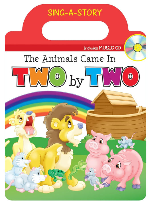The Animals Came in Two by Two: Sing-a-Story Book with CD Board book – Picture Book by Kim Mitzo Thompson, Karen Mitzo Hilderbrand