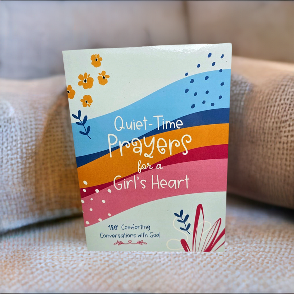 Quiet-Time Prayers for a Girl's Heart - Devotional
